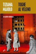 Toghe al veleno. Un giallo milanese