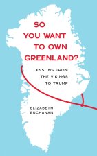 SO YOU WANT TO OWN GREENLAND