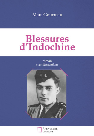 BLESSURES D INDOCHINE