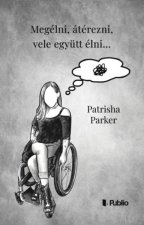 Megélni, átérezni, vele együtt élni...