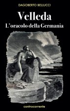 Velleda. L'oracolo della Germania