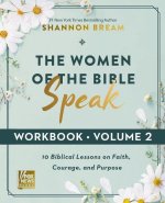 Women of the Bible Speak Workbook, Volume 2
