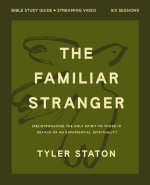 Familiar Stranger Bible Study Guide plus Streaming Video