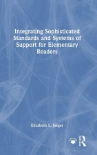 Integrating Sophisticated Standards and Systems of Support for Elementary Readers