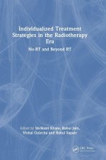 Individualized Treatment Strategies in the Radiotherapy Era