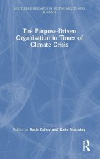 Purpose-Driven Organisation in Times of Climate Crisis