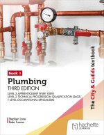 City & Guilds Textbook: Plumbing Book 1, Third Edition: For the Level 3 Apprenticeship (9189), Level 2 Technical Certificate (8202), Level 2 Diploma (