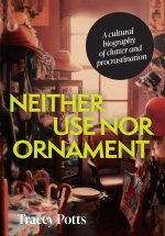 Neither Use nor Ornament