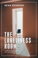Loneliness Room