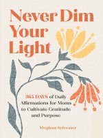 Never Dim Your Light
