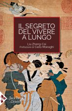 segreto del vivere a lungo. Per una serena longevità