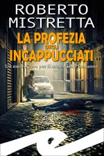 profezia degli incappucciati. Un nuovo caso per il maresciallo Bonanno