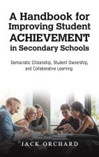 Handbook for Improving Student Achievement in Secondary Schools