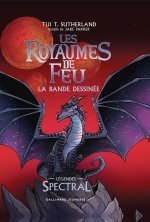 LES ROYAUMES DE FEU EN BANDE DESSINEE - SPECTRAL