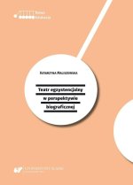 Teatr egzystencjalny w perspektywie biograficznej