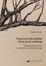 Więcej-niż-tylko-ludzkie lekcje języka polskiego. Edukacja polonistyczna w czasach kryzysu klimatycznego