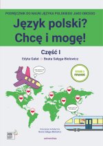 Język polski? Chcę i mogę! Część 1. A1