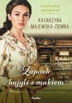 Lwowska opowieść. Zapach bajgli z makiem. Tom 3