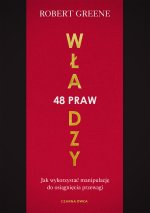 48 praw władzy. Jak wykorzystać manipulację do osiągnięcia przewagi