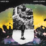 COURTNEY, MARTIN  MAGIC SIGN -INDIE-