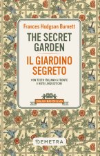 secret garden-Il giardino segreto. Testo italiano a fronte e note linguistiche