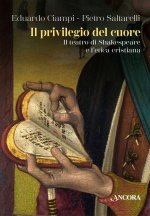 privilegio del cuore. Il teatro di Shakespeare e l'etica cristiana