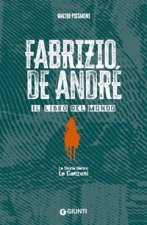 Fabrizio De André. Il libro del mondo. Le storie dietro le canzoni