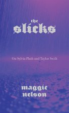 SLICKS ON SYLVIA PLATH & TAYLOR SWIFT