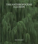 Anthropocene Illusion
