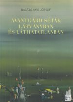 Avantgárd séták látványban és láthatatlanban