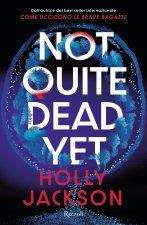 Not quite dead yet. Ediz. italiana