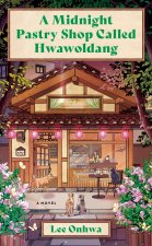 MIDNIGHT PASTRY SHOP CALLED HWAWOLDANG