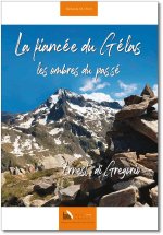 La fiancée du Gélas, les ombres du passé