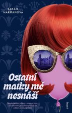 Ostatní matky mě nesnáší