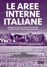 aree interne italiane. Un banco di prova per interpretare e progettare i territori marginali
