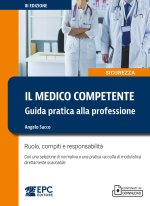 medico competente. Guida pratica alla professione. Ruolo, compiti e responsabilità