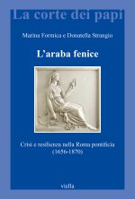 araba fenice. Crisi e resilienza nella Roma pontificia (1656-1870)