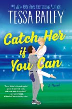 CATCH HER IF YOU CAN