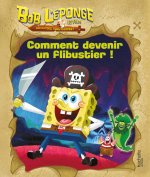 Bob l'éponge - A la recherche de l'éponge perdue - L'histoire du film
