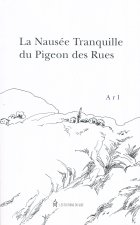 La Tranquille Nausée du Pigeon des Rues
