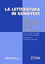 letteratura in genovese. Aspetti linguistico-letterari con un omaggio all'Anonimo Genovese, poeta medievale