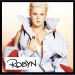 Robyn:  Robyn
