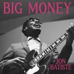Batiste Jon:  Big Money