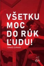 Všetku moc do rúk ľudu!