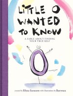 Little O Wanted to Know: A Fable about Belonging