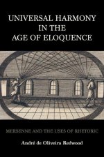 Universal Harmony in the Age of Eloquence