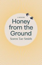 Honey from the Ground