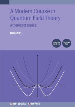 A Modern Course in Quantum Field Theory, Volume 2 (Second Edition)