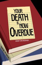 Your Death Is Now Overdue