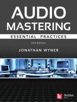 Audio Mastering - Essention Practics: New 2nd Edition Includes Updated Material on Loudness and Level Plus Ai's Place in Mastering